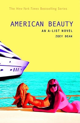 The A-List #7: American Beauty: An A-List Novel by Dean, Zoey
