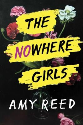 The Nowhere Girls by Reed, Amy