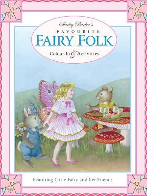 Favourite Fairy Folk Activity Book by Barber, Shirley