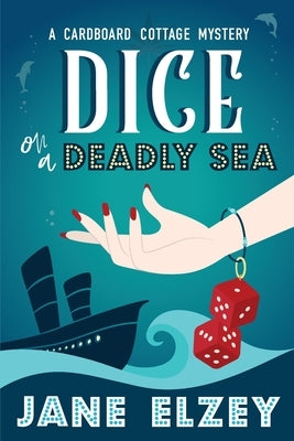 Dice On A Deadly Sea by Elzey, Jane