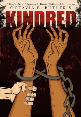 Kindred: A Graphic Novel Adaptation by Butler, Octavia E.