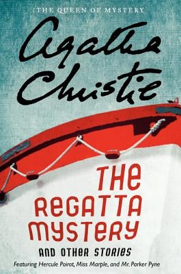 The Regatta Mystery and Other Stories by Christie, Agatha