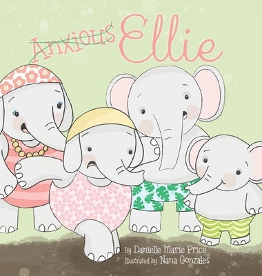 Anxious Ellie by Price, Danielle Marie