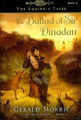The Ballad of Sir Dinadan by Morris, Gerald