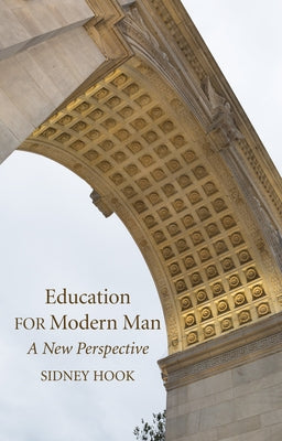 Education for Modern Man by Hook, Sidney