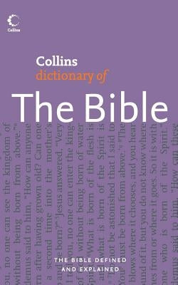 Collins Dictionary of the Bible by Manser, Martin