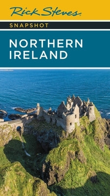 Rick Steves Snapshot Northern Ireland by Steves, Rick