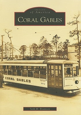 Coral Gables by Bramson, Seth H.