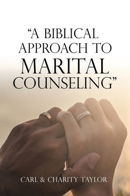 "a Biblical Approach to Marital Counseling" by Taylor, Carl