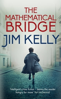 The Mathematical Bridge by Kelly, Jim