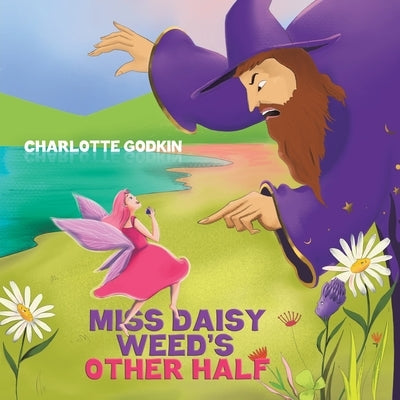 Miss Daisy Weed's Other Half by Godkin, Charlotte