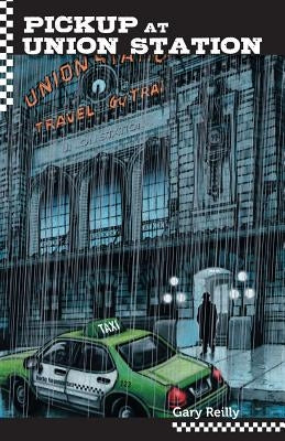 Pick Up At Union Station by Reilly, Gary