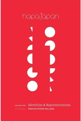 Hapa Japan: Identities & Representations: Volume 2 by Williams, Duncan Ryuken