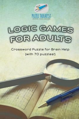 Logic Games for Adults - Crossword Puzzle for Brain Help (with 70 puzzles!) by Puzzle Therapist