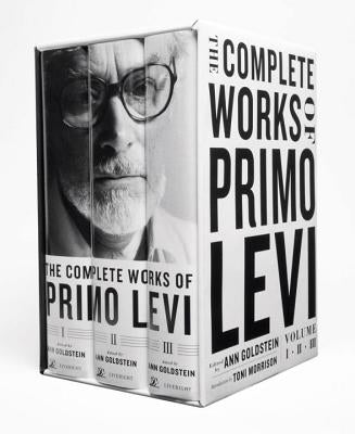 The Complete Works of Primo Levi by Levi, Primo