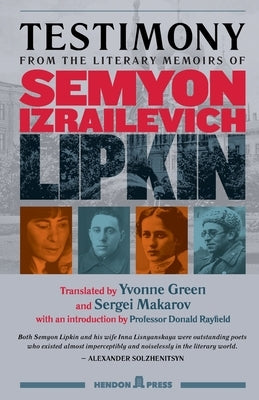 Testimony: from the literary memoirs of Semyon Izrailevich Lipkin by Green, Yvonne