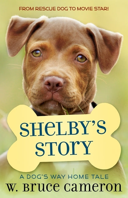 Shelby's Story: A Puppy Tale by Cameron, W. Bruce