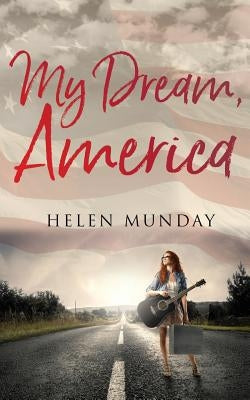 My Dream, America by Munday, Helen
