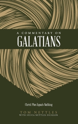 A Commentary on Galatians by Nettles, Tom