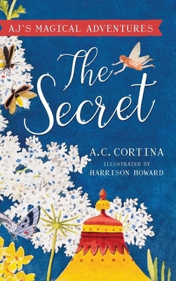 The Secret by Cortina, A. C.