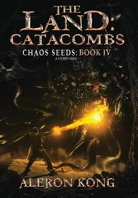 The Land: Catacombs by Kong, Aleron