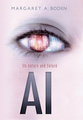 AI: Its Nature and Future by Boden, Margaret A.