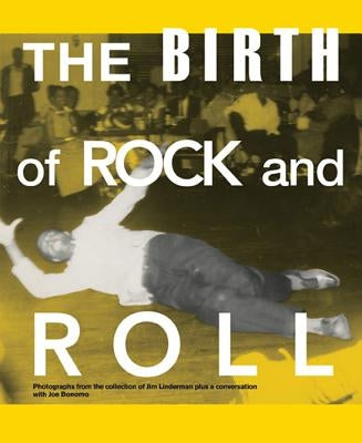 The Birth of Rock and Roll by Linderman, Jim