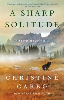 A Sharp Solitude, Volume 4: A Novel of Suspense by Carbo, Christine