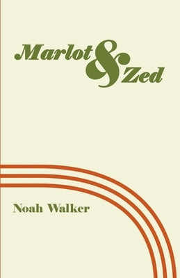 Marlot and Zed by Walker, Noah