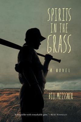 Spirits in the Grass by Meissner, Bill