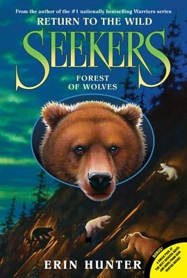 Seekers: Return to the Wild #4: Forest of Wolves by Hunter, Erin