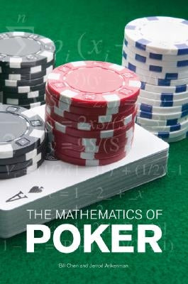 The Mathematics of Poker by Chen, Bill