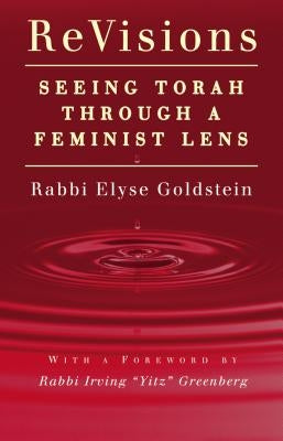 Revisions: Seeing Torah Through a Feminist Lens by Goldstein, Elyse
