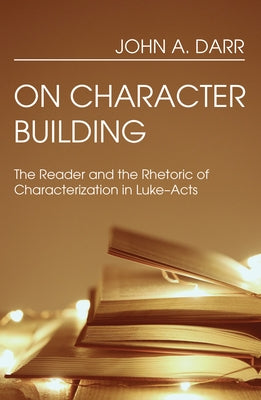 On Character Building by Darr, John A.