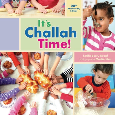 It's Challah Time!: 20th Anniversary Edition by Kropf, Latifa Berry