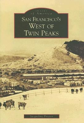 San Francisco's West of Twin Peaks by Proctor, Jacqueline