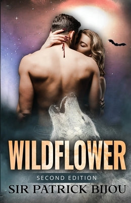 Wildflower (Second Edition) by Bijou, Patrick