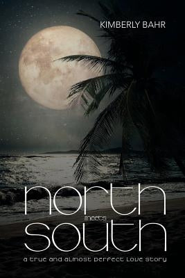 North Meets South by Bahr, Kimberly