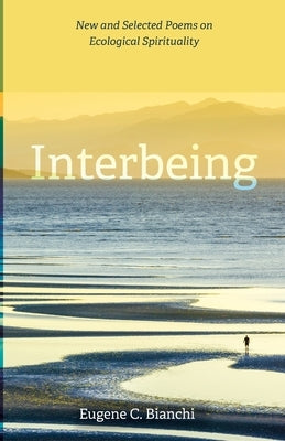 Interbeing by Bianchi, Eugene C.