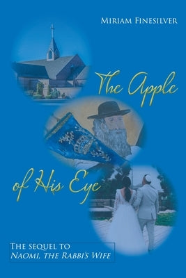 The Apple of His Eye by Finesilver, Miriam
