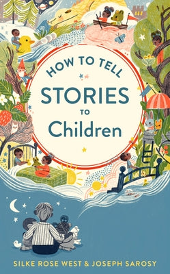 How to Tell Stories to Children by Sarosy, Joseph