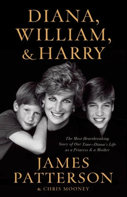 Diana, William, and Harry by Patterson, James