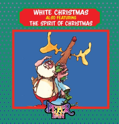 White Christmas: Featuring the Spirit of Christmas by Marilyn Berry