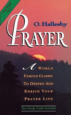 Prayer: Expanded Edition by Hallesby, O.