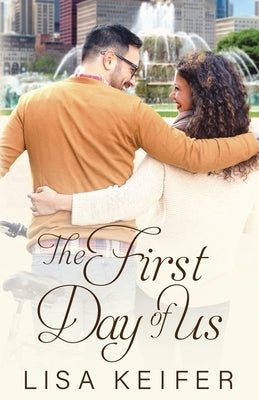 The First Day of Us by Keifer, Lisa
