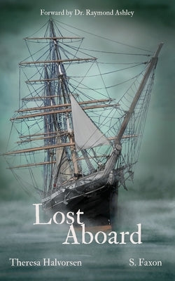 Lost Aboard: Tales of the Spirits on Star of India by Faxon, S.