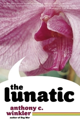 The Lunatic by Winkler, Anthony C.