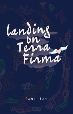 Landing on Terra Firma by Jun, Janet