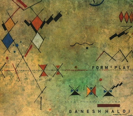 Ganesh Haloi: Form & Play by Majumdar, Soumik Nandy