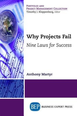 Why Projects Fail: Nine Laws for Success by Martyr, Tony